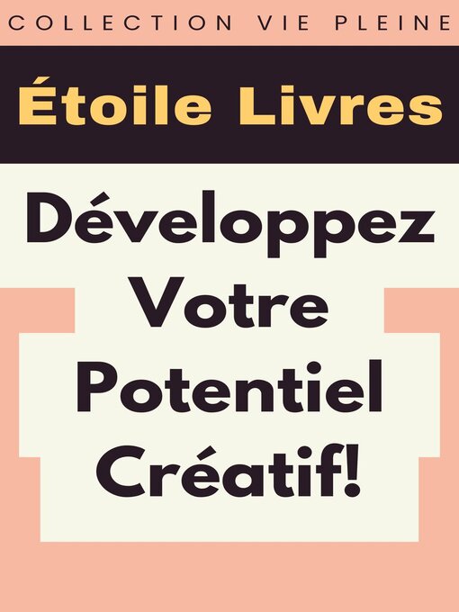Title details for Développez Votre Potentiel Créatif! by Étoile Livres - Available